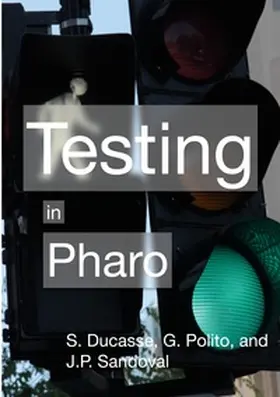Ducasse / Polito / Sandoval |  Testing in Pharo | Buch |  Sack Fachmedien