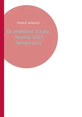 Sansano |  En attendant Emma Journal 2023 Janvier juin | Buch |  Sack Fachmedien