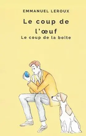 Leroux |  Le coup de l'Oeuf | eBook | Sack Fachmedien