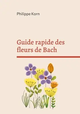 Korn |  Guide rapide des fleurs de Bach | Buch |  Sack Fachmedien