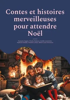 Coppée / Dickens / Lemonnier |  Contes et histoires merveilleuses pour attendre Noël | Buch |  Sack Fachmedien