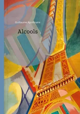 Apollinaire |  Alcools | Buch |  Sack Fachmedien