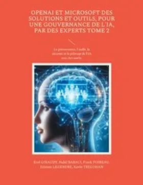Giraudy / Babaci / Poireau |  OpenAI et Microsoft des solutions et outils, pour une gouvernance de l'IA, par des experts Tome 2 | eBook | Sack Fachmedien