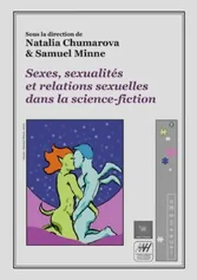 Chumarova / Minne |  Sexes, sexualités et relations sexuelles dans la science-fiction | eBook | Sack Fachmedien
