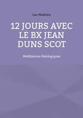 Mathieu |  12 jours avec le Bx Jean Duns Scot | eBook | Sack Fachmedien