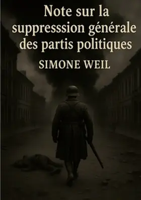 Weil |  Note sur la suppression générale des partis politiques | Buch |  Sack Fachmedien