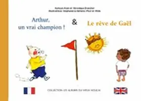 Branchet / Le Béhérec Picol / . |  Arthur, un vrai champion ! & Le Rêve de Gaël | eBook | Sack Fachmedien