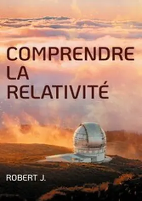 J. |  Comprendre la relativité | eBook | Sack Fachmedien