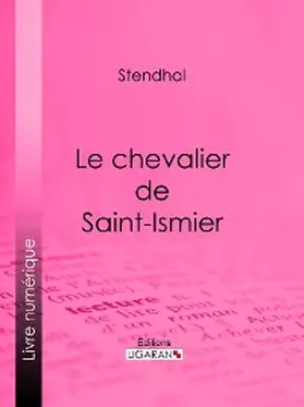Ligaran / Stendhal |  Le chevalier de Saint-Ismier | eBook | Sack Fachmedien