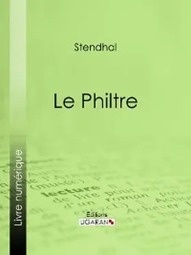 Ligaran / Stendhal |  Le Philtre | eBook | Sack Fachmedien