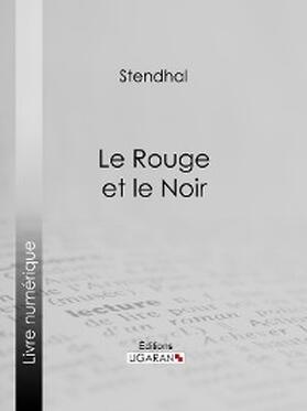Stendhal / Ligaran |  Le Rouge et le Noir | eBook | Sack Fachmedien