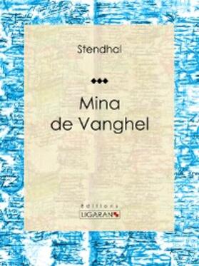 Stendhal / Ligaran |  Mina de Vanghel | eBook | Sack Fachmedien
