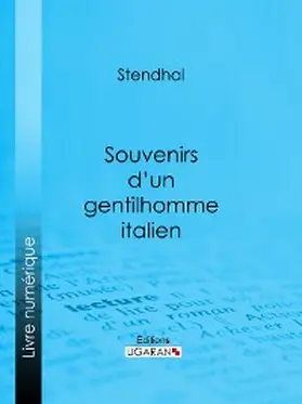 Ligaran / Stendhal |  Souvenirs d'un gentilhomme italien | eBook | Sack Fachmedien