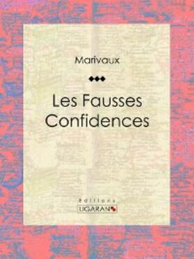 Carlet de Marivaux | Les Fausses Confidences | E-Book | www2.sack.de
