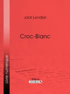 London / Gruyer |  Croc-Blanc | eBook | Sack Fachmedien