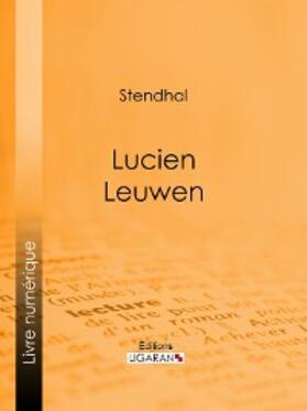 Stendhal / Ligaran |  Lucien Leuwen | eBook | Sack Fachmedien