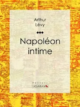 Lévy | Napoléon intime | E-Book | www2.sack.de