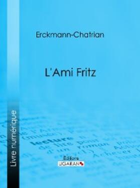 Erckmann-Chatrian / Ligaran |  L'ami Fritz | eBook | Sack Fachmedien