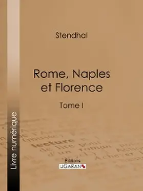 Ligaran / Stendhal |  Rome, Naples et Florence | eBook | Sack Fachmedien
