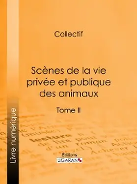 Sand / Janin / de Balzac |  Scènes de la vie privée et publique des animaux | eBook | Sack Fachmedien