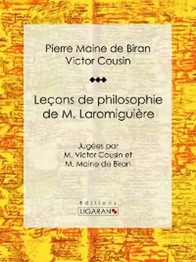 Cousin / Maine De Biran |  Leçons de philosophie de M. Laromiguière | eBook | Sack Fachmedien