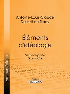 Destutt de Tracy / Ligaran |  Éléments d'idéologie | eBook | Sack Fachmedien