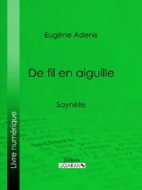 Adenis / Ligaran |  De fil en aiguille | eBook | Sack Fachmedien