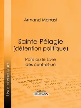 Marrast |  Sainte-Pélagie (détention politique) | eBook | Sack Fachmedien