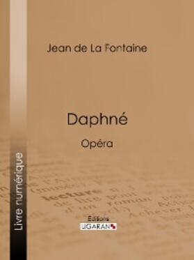 De La Fontaine / Ligaran |  Daphné | eBook | Sack Fachmedien