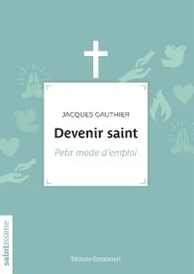 Gauthier |  Devenir saint | eBook | Sack Fachmedien