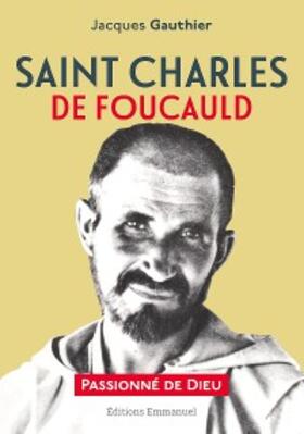 Gauthier |  Saint Charles de Foucauld | eBook | Sack Fachmedien