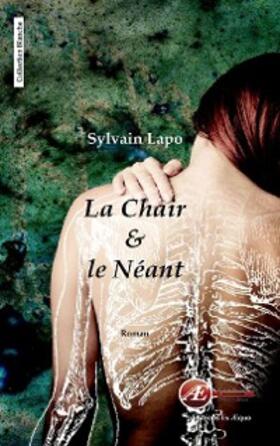 Lapo |  La chair et le néant | eBook | Sack Fachmedien