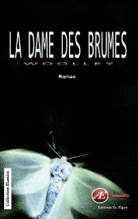 Woolley |  La dame des brumes | eBook | Sack Fachmedien