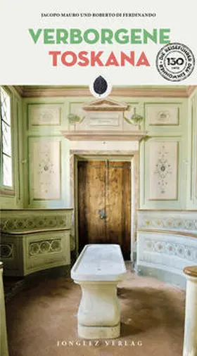 Mauro / di Fernando / Di Ferdinando |  Verborgene Toskana | Buch |  Sack Fachmedien