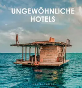 Jonglez |  Ungewöhnliche Hotels | Buch |  Sack Fachmedien