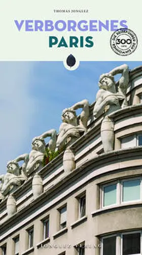 Jonglez |  Verborgenes Paris | Buch |  Sack Fachmedien