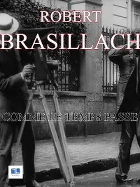 Brasillach |  Comme le temps passe | eBook | Sack Fachmedien