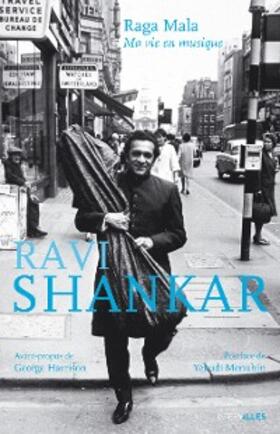 Shankar |  Raga Mala Ma vie en musique | eBook | Sack Fachmedien