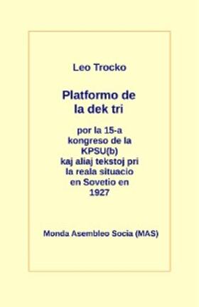 Trocko |  Platformo de la dek tri kaj aliaj tekstoj pri la reala situacio en Sovetio en la jaro 1927 | eBook | Sack Fachmedien