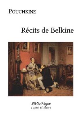 Pouchkine |  Récits de Belkine | eBook | Sack Fachmedien