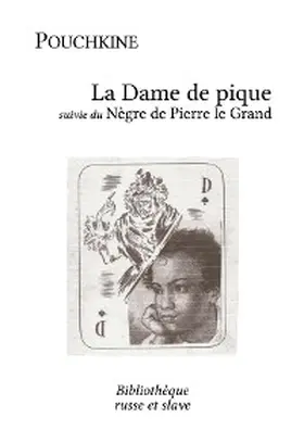 Pouchkine |  La Dame de pique - Le Nègre de Pierre le Grand | eBook | Sack Fachmedien