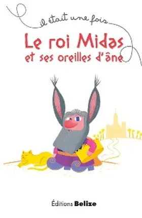 Bègue |  Le roi Midas et ses oreilles d'âne | eBook | Sack Fachmedien