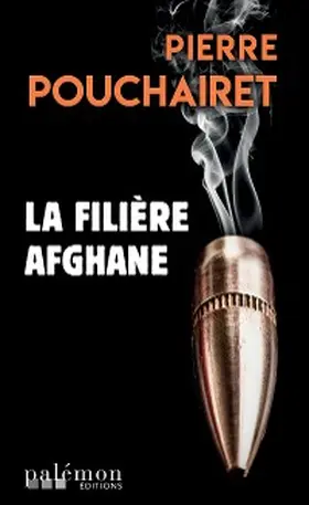 Pouchairet |  La filière afghane | eBook | Sack Fachmedien
