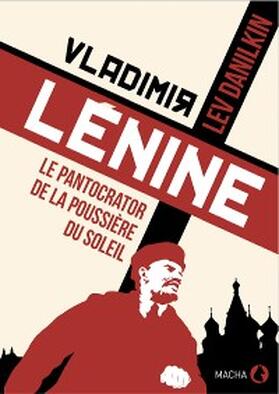 Danilkin |  Vladimir Lénine | eBook | Sack Fachmedien