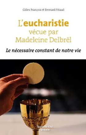 François / Pitaud |  L'eucharistie vécue par Madeleine Delbrêl | eBook | Sack Fachmedien