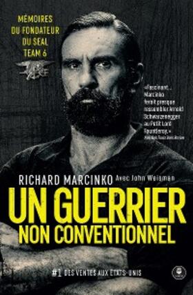 Marcinko / Weisman |  Un guerrier non conventionnel | eBook | Sack Fachmedien