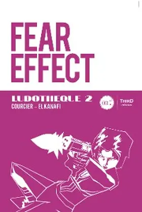 Courcier / El Kanafi |  Ludothèque n°2 : Fear Effect | eBook | Sack Fachmedien