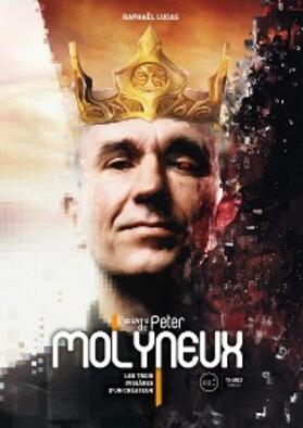 Lucas |  L'oeuvre de Peter Molyneux | eBook | Sack Fachmedien