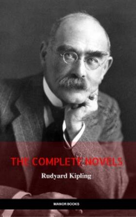 Kipling / Books |  Rudyard Kipling: The Complete Novels and Stories (Manor Books) (The Greatest Writers of All Time) | eBook | Sack Fachmedien