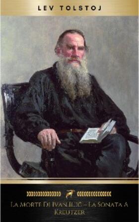 Tolstoj |  La morte di Ivan Il'ic - La sonata a Kreutzer | eBook | Sack Fachmedien